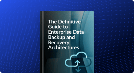  Enterprise data backup and recovery architectures guide